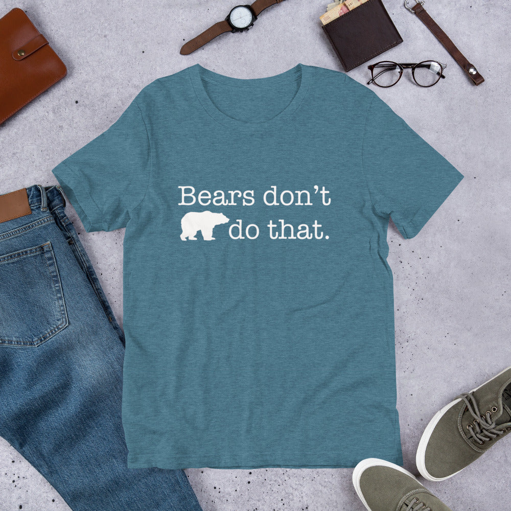 "Bears don't do that." (wt) Heather Coloured Bella & Canvas T-shirt (Gender Inclusive)