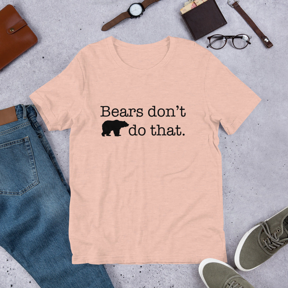 "Bears don't do that." Heather Coloured Bella & Canvas T-shirt (Gender Inclusive)