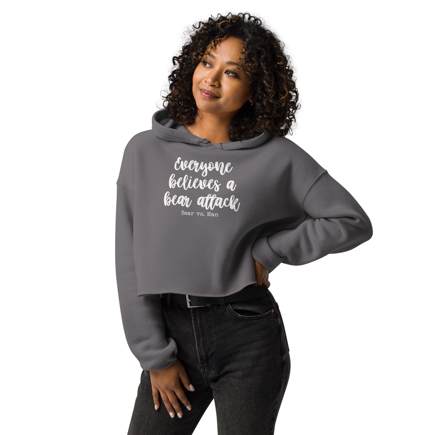 "Everyone believes a Bear attack" (wt) Cropped Raw Edge Hoodie (Gender Inclusive)