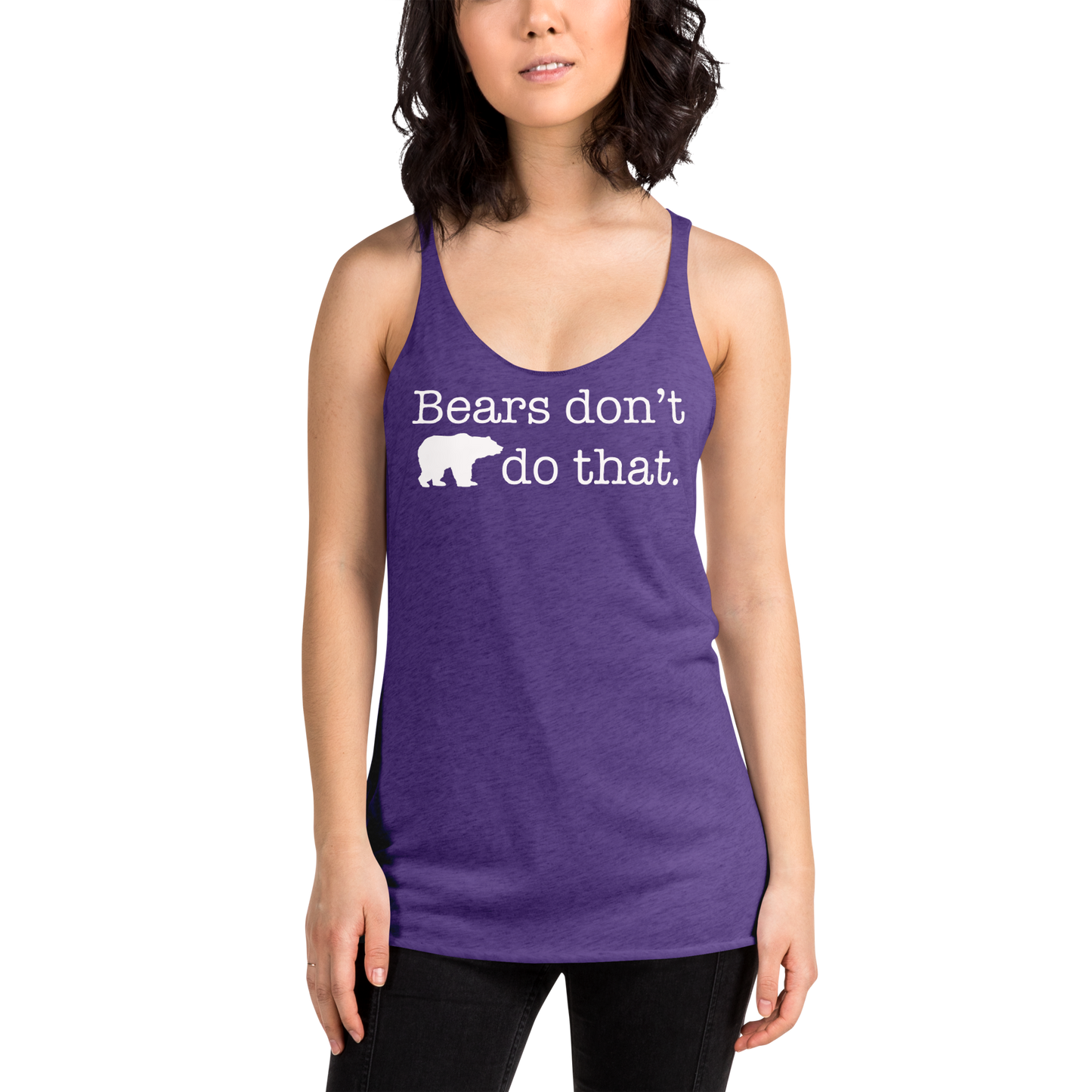 "Bears don't do that." (wt) Vintage Coloured Racerback Tank (Gender inclusive)