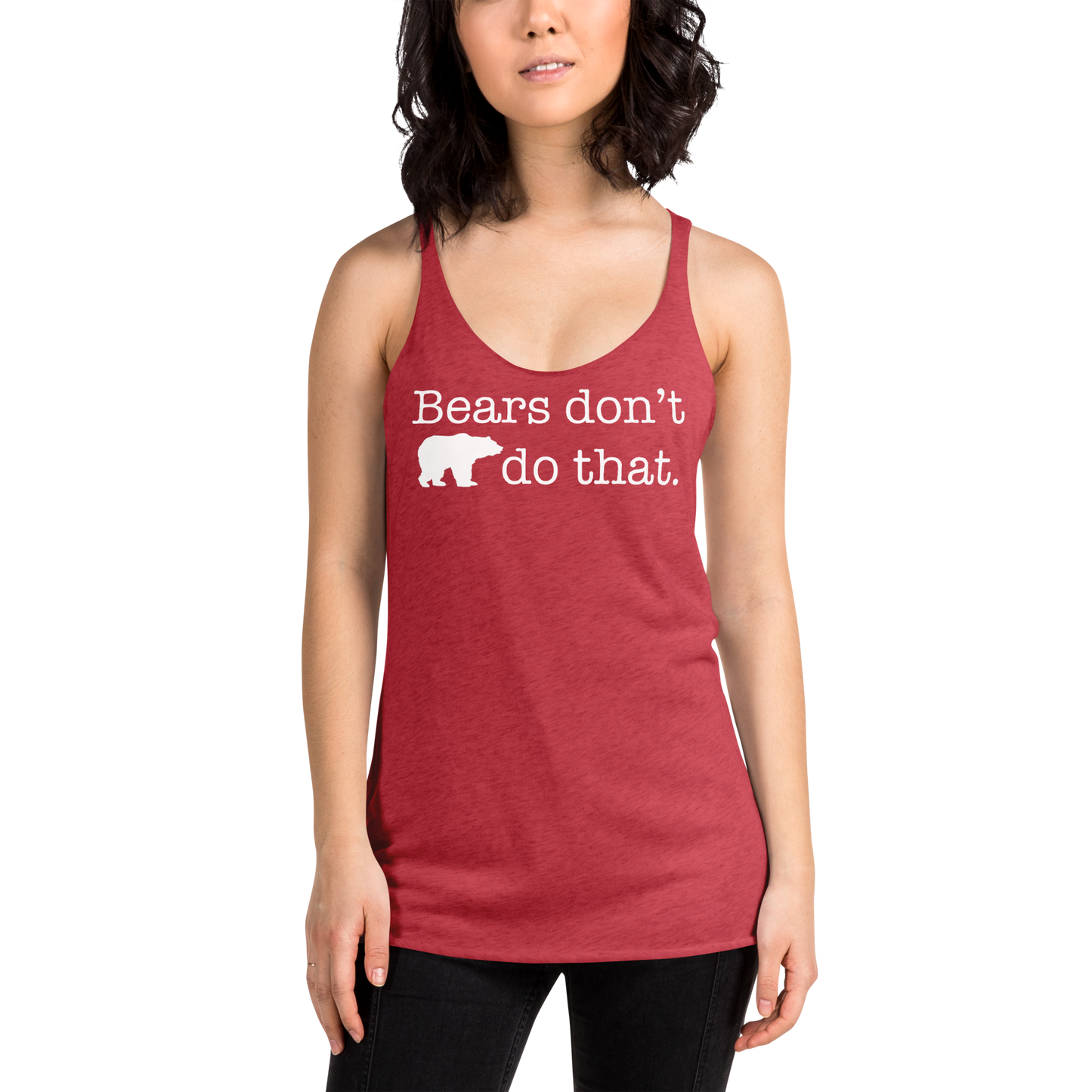 "Bears don't do that." (wt) Vintage Coloured Racerback Tank (Gender inclusive)