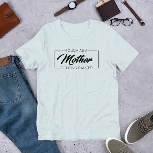 "Tough As A Mother" Heather Coloured Bella & Canvas T-shirt (Gender Inclusive)